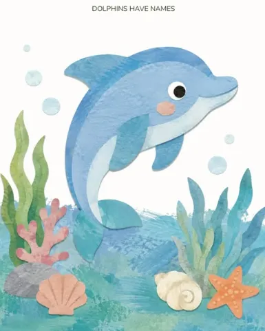 Paper-collage illustration of a smiling dolphin leaping over seaweed, coral and shells, titled “Dolphins have names”